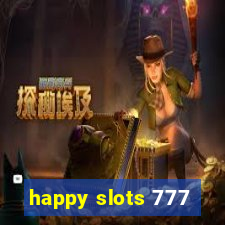 happy slots 777